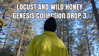 Locust and Wild Honey Genesis Collection Drop 3 [upl. by Uund]