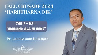 FALL CRUSADE  HARHTHARNA DIK  Zan 8  na  Inbeihna ala ni reng  Pr Lalengliana Khiangte [upl. by Ennairac]