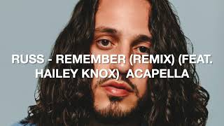 126 BPM ACAPELLA Russ Remember Remix Feat Hailey Knox [upl. by Eatnod]