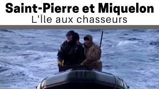 SaintPierre et Miquelon  lile aux chasseurs Documentaire [upl. by Amanda]