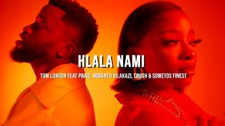 Hlala nami Visualizer   Tom london feat Praiz Nobantu VILAKAZI Crush and Sowetos finest [upl. by Iggy]