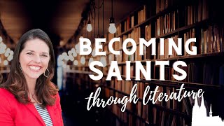 Becoming Saints Through Literature wJessica Hooten Wilson [upl. by Aivatra]