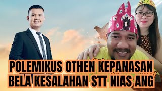 VIRAL POLEMIKUS OTHEN KEPANASAN BELA STT NIAS [upl. by Ronalda]