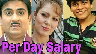 Taarak Mehta Ka Ooltah Chashma Actors Per Day Salary [upl. by Pol422]