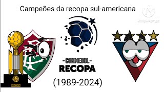 Campeões da recopa SulAmericana 19892024 [upl. by Gilbertson226]