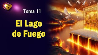 Tema 11 El Lago de Fuego [upl. by Stelu]