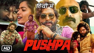 Pushpa Full HD Movie Hindi Dubbed  Allu Arjun  Rashmika Mandanna  Fahadh F  OTT Details [upl. by Zebulen]