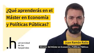 Máster de Formación Permanente en Economía y Políticas Públicas  Juan Ramón Rallo [upl. by Mcilroy]