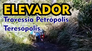 Elevador  Travessia Petrópolis Teresópolis [upl. by Tremann]