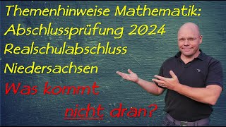 Themenhinweise Abschlussprüfung 2024 Mathematik Realschule Niedersachsen [upl. by Nnep]