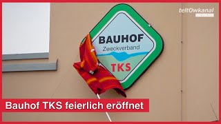 Bauhof TKS feierlich eröffnet [upl. by Geof765]