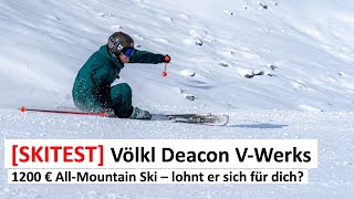 SKITEST 1200€ AllMountain Ski  Völkl Deacon VWerks [upl. by Nerahs]