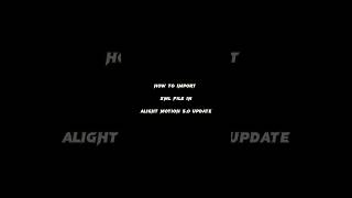 how to import XML file in alight motion in new 50 update easiest way to import XML file [upl. by Poucher]