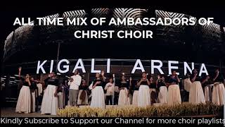 Ambassadors of Christ Choir Best Mix  All Time Songs Kindly Subscribe to Support Us [upl. by Birchard280]