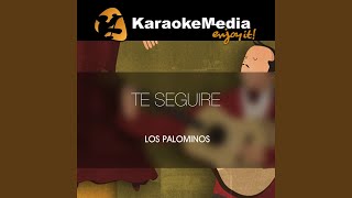 Te Seguire Karaoke Version In The Style Of Los Palominos [upl. by Sykes297]