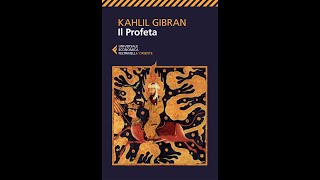 17 Khalil Gibran  Il profeta  IL TEMPO [upl. by Oiludbo657]