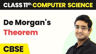 De Morgans Theorem  Boolean Logic  Class 11 Computer Science [upl. by Asyar]