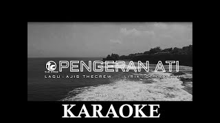 THE CREW  PENGERAN ATI 🎤 Karaoke HD HQ [upl. by Deborath]