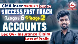 CMA Inter Group 1 ACCOUNTS Phase 02 Day 04 Insurance Claim  Success Fast Track [upl. by Ozneral]