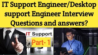 IT Support Engineer  Desktop Support Engineer Tech Support Interview Question Answer Part 1 [upl. by Ellirpa]