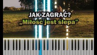 sanah  Miłość jest ślepa 🎹 Piano Tutorial  Nuty  🔥 ŁATWE 🔥 [upl. by Eaj235]