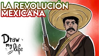 La REVOLUCIÓN MEXICANA 🇲🇽  Draw My Life en Español [upl. by Myo]