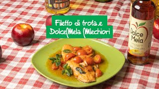 Filetto di Trota e DolceMela Melchiori [upl. by Ajax]