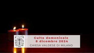 Culto domenicale  8 dicembre 2024 ore 1045  2a domenica di Avvento [upl. by Eveivenej]