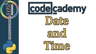 Learn Python with CodeCademy Date and Time [upl. by Dyann274]