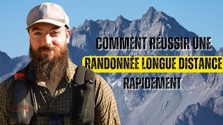 7 CONSEILS POUR REALISER VOS GRANDE RANDONNEE RAPIDEMENT [upl. by Marylin]