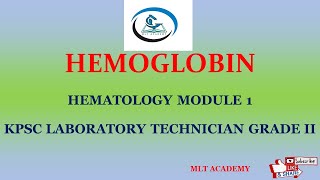 HEMOGLOBINHEMATOLOGY MODULE 1 PART 1 KPSC LAB TECHNICIAN GRADE 2 2021 [upl. by Zetra]