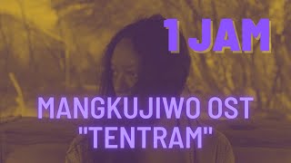 1 JAM MANGKUJIWO OST  TENTRAM  DALILA AZAKDIPUTRI [upl. by Doug]