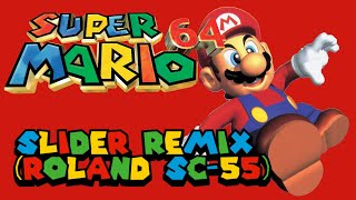 Super Mario 64  Slider Roland SC55 Remix [upl. by Ollecram339]