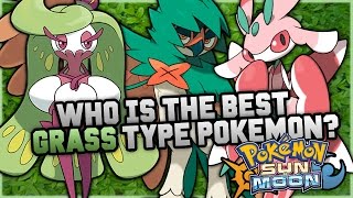 Who Is The BEST NEW Grass Type Pokemon In Pokemon Sun and Moon [upl. by Ssitruc]