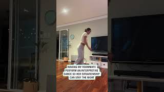 Making my roommate perform an interpretive dance 💃 🤦‍♀️ 🎥 BViral [upl. by Allenaj653]