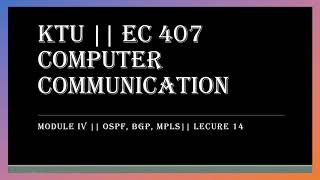 KTU  EC 407 COMPUTER COMMUNICATION  MODULE IV  LECTURE 14 [upl. by Sarat]