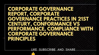 Corporate governance reportpractices in 21st centuryconformance vs performanceprinciplesmcom [upl. by Gran330]