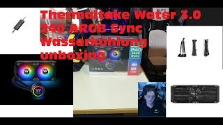 Thermaltake Water 30 240 ARGB Sync Wasserkühlung unboxing [upl. by Tedmund]