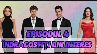 Îndrăgostiți din interes  Episodul 4  Rezumat Complet [upl. by Iuq339]