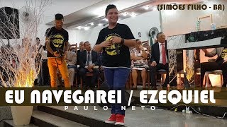 Paulo Neto  Eu Navegarei  Ezequiel  Simões Filho Ba  COVER [upl. by Oenire]