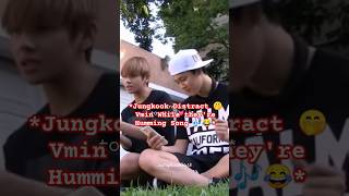 Jungkook Distract🤭Vmin While Theyre Humming Song🎶😂 shortsfeed bts viralshorts [upl. by Allecsirp897]