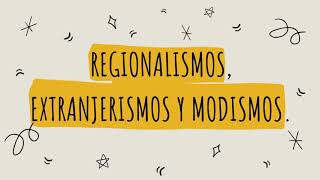 Regionalismos extranjerismos y modismos [upl. by Darmit]