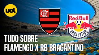 FLAMENGO X RED BULL BRAGANTINO ONDE ASSISTIR AO VIVO HORÁRIO E ESCALAÇÕES DO JOGO PELO BRASILEIRÃO [upl. by Rosabelle476]