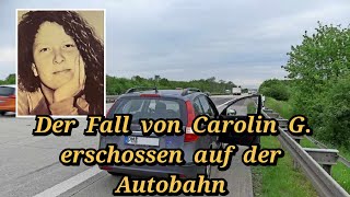 Der gelöste Fall der Lehrerin Carolin G aus 2023 Sie wurde tot auf der Autobahn gefunden [upl. by Woodman]