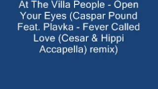 At The Villa People Open Your Eyes Fever Called Love remix [upl. by Gorrian]