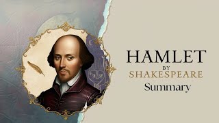 HAMLET by SHAKESPEARE Summary [upl. by Pederson341]