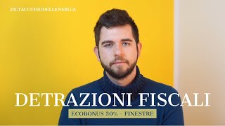 Detrazioni Fiscali Ecobonus 50 Infissi [upl. by Etiragram]