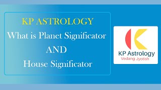 KP Astrology  What is planet Significator and House Significator [upl. by Greenwald]