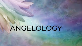 Angelology The Existence of Angels  Part 6 [upl. by Leotie]