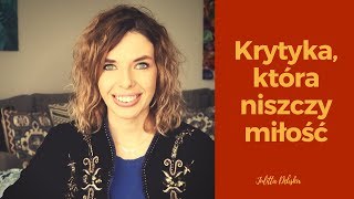 Krytyka która niszczy miłość [upl. by Ahtiekahs785]